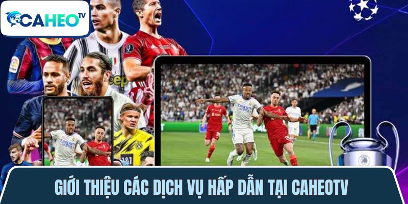 nhung diem hap dan khi xem bong da truc tiep caheotv 1